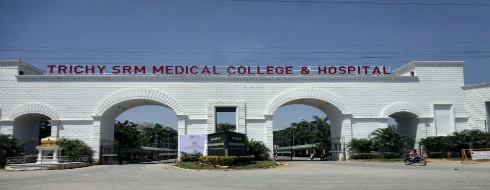 SRM Medical College Hospital & Research Centre, Trichy - Campus
