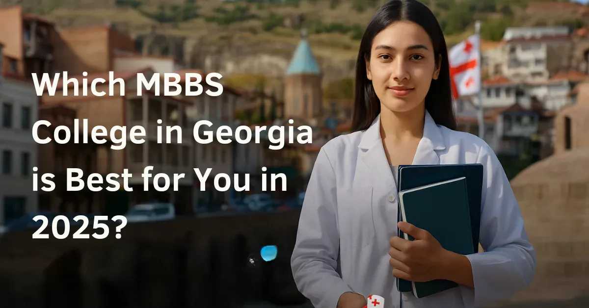 Which MBBS College in Georgia is Best For You