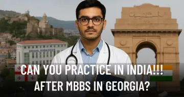 Can You Practice in India After MBBS in Georgia? What Every Student Must Know