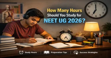 How Many Hours Should You Study for NEET UG 2026?