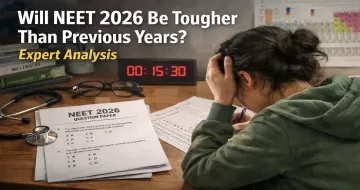 Will NEET 2026 Be Tougher Than Previous Years? Expert Analysis