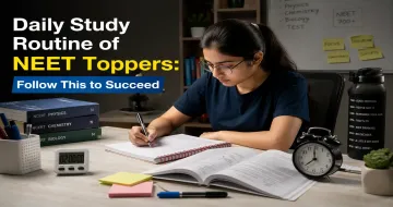 Daily Study Routine of NEET Toppers: Follow This to Succeed