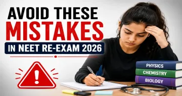 Avoid These Mistakes in NEET Re-Exam 2026: A Complete Guide for Aspirants