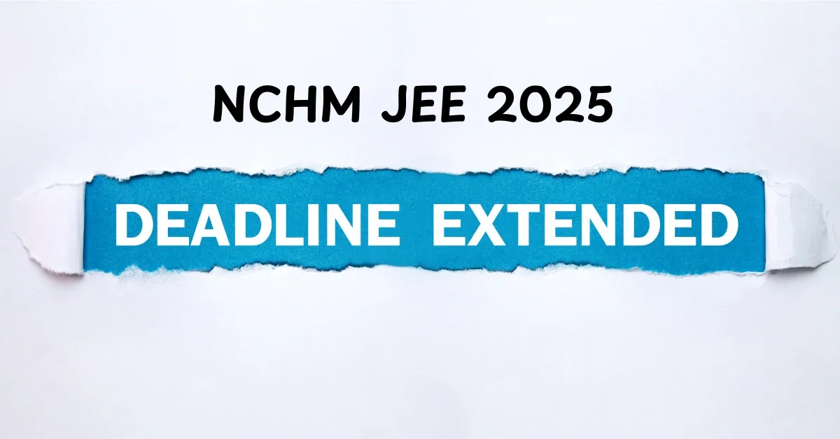 NTA Extends Application Deadline for NCHM JEE 2025 Until February 28