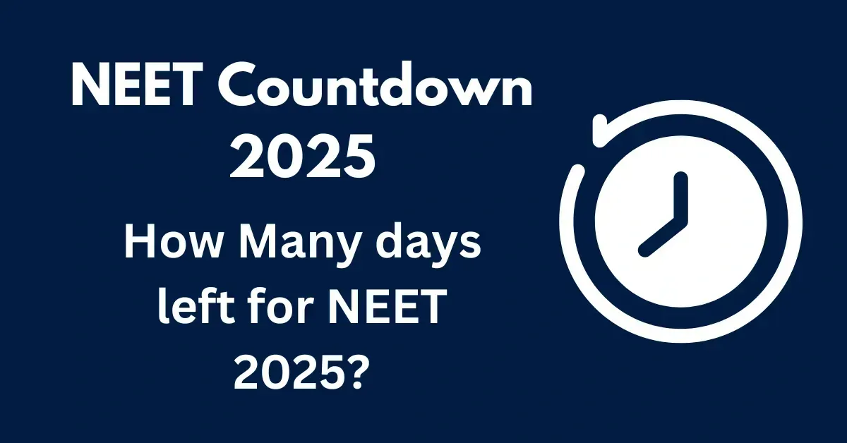 NEET Countdown Begun: Know how many days are left for NEET 2025?