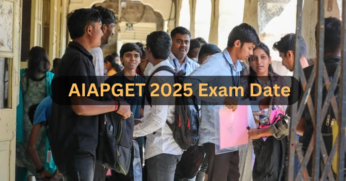 Know all details abot AIAPGET 2025 Exam!