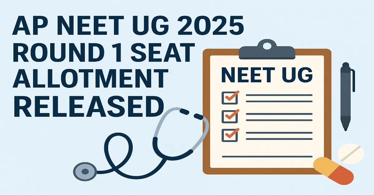 AP NEET UG 2025 Round 1 results out; check allotment at drntr.uhsap.in.