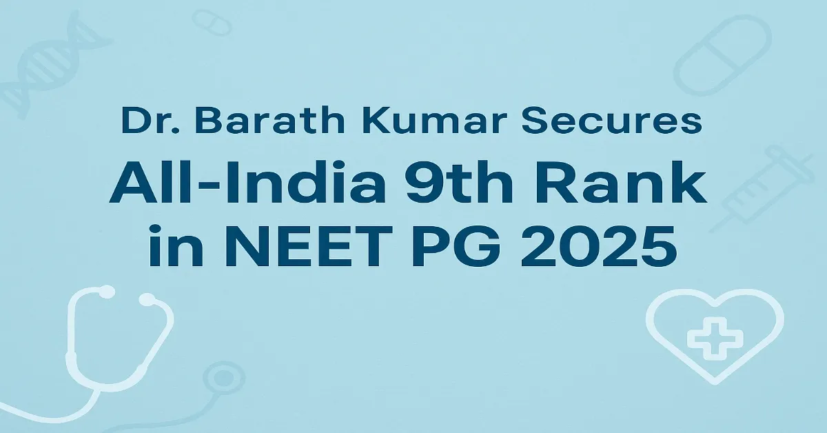 Dr. Barath Kumar secures 9th rank in NEET PG 2025.