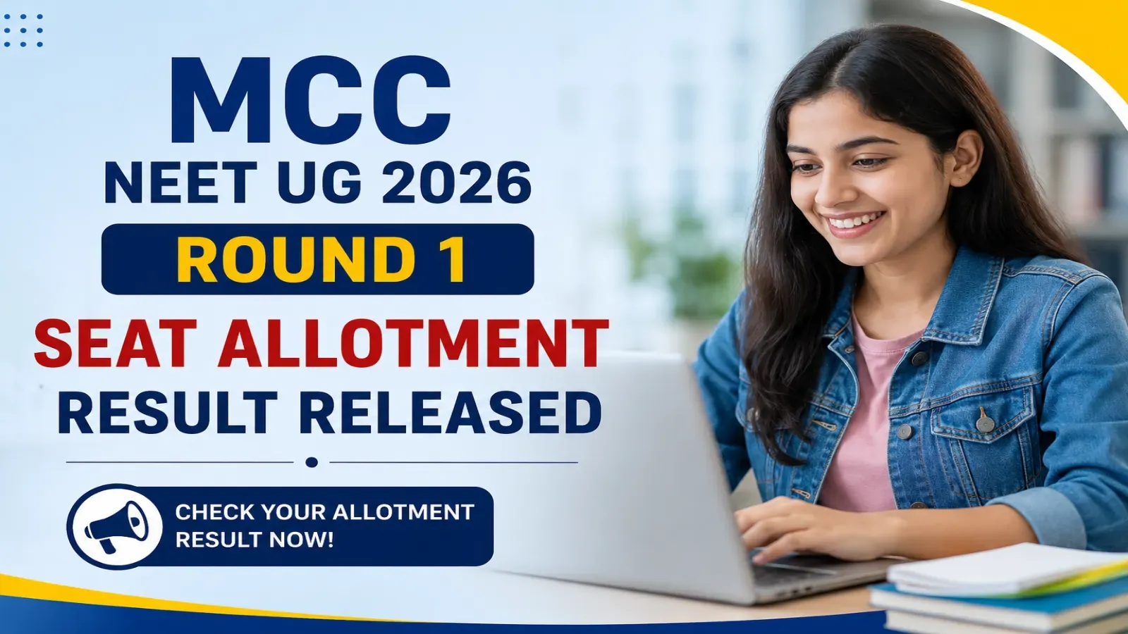 MCC NEET UG 2026 Round 1 Seat Allotment Result Released