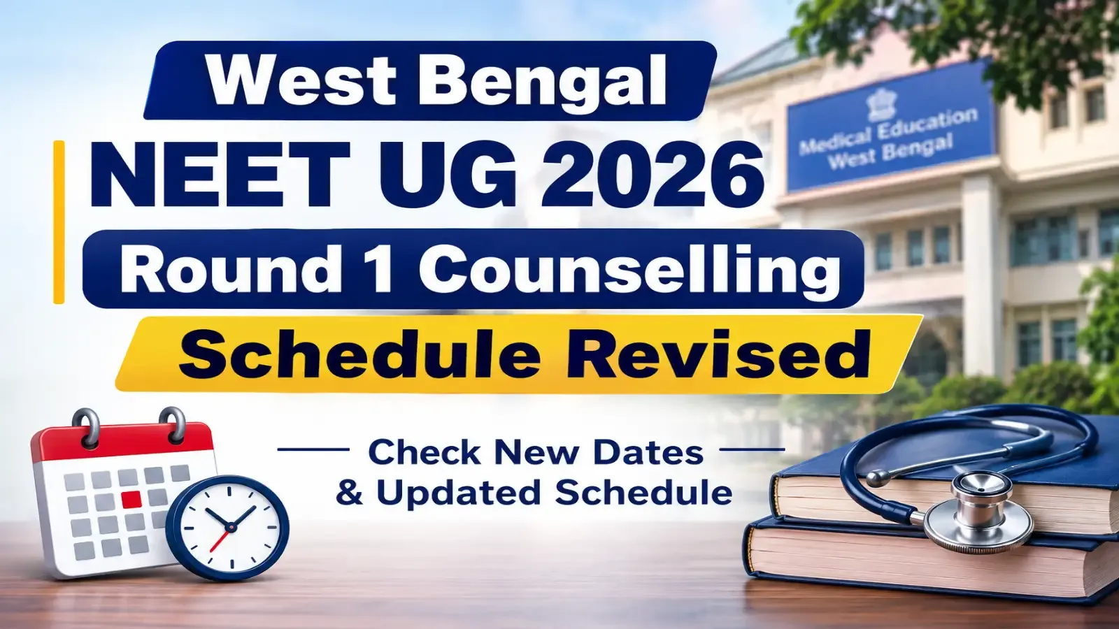 West Bengal NEET UG 2026 Round 1 Counselling Schedule Revised