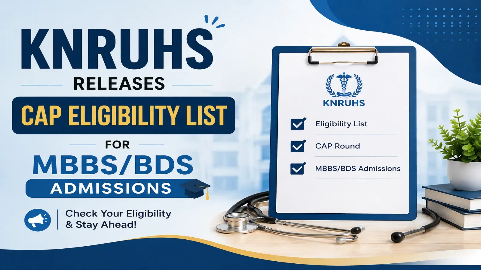 KNRUHS Releases CAP Eligibility List for MBBS/BDS Admissions