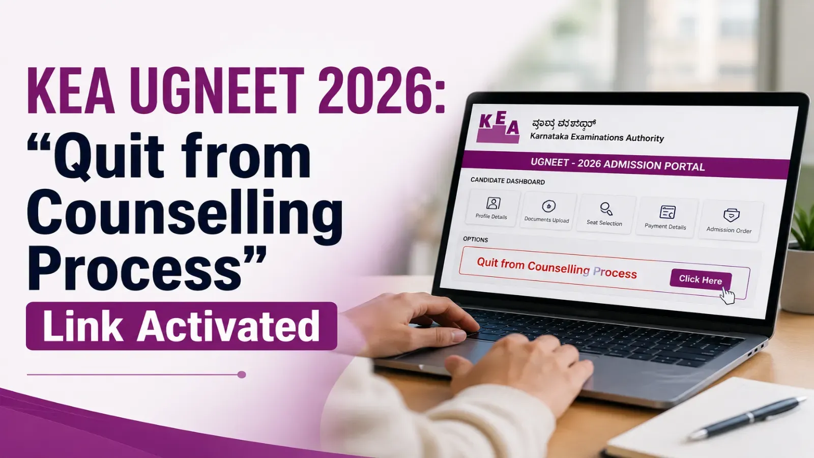 KEA UGNEET 2026: “Quit from Counselling Process” Link Activated