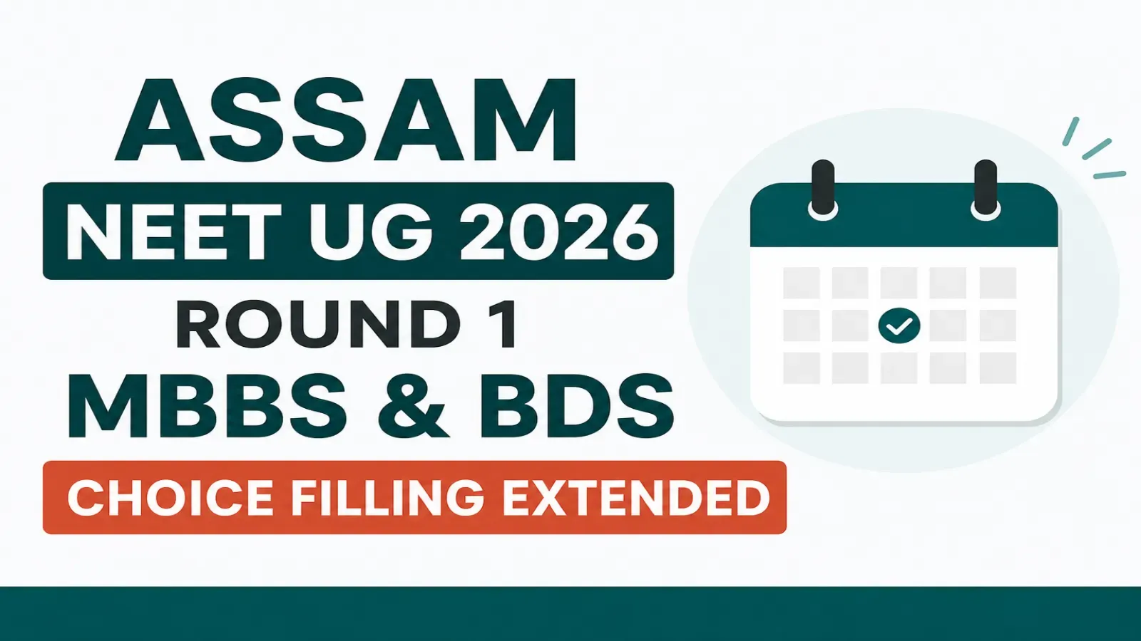 Assam NEET UG 2026 Round 1 MBBS & BDS Choice Filling Extended
