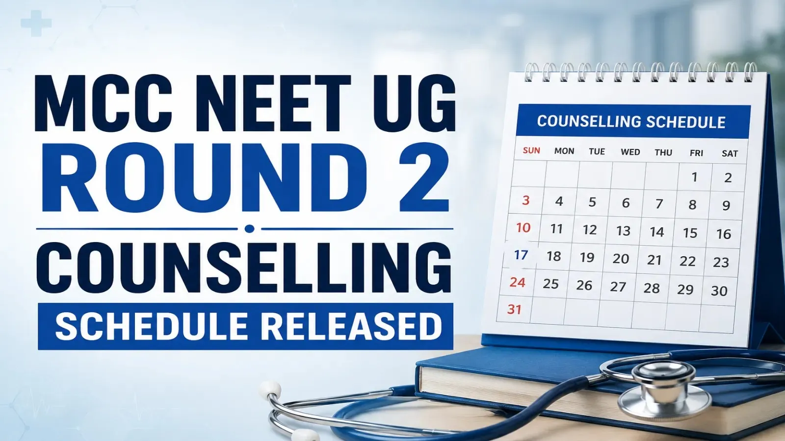 MCC NEET UG Round 2 Counselling Schedule Released