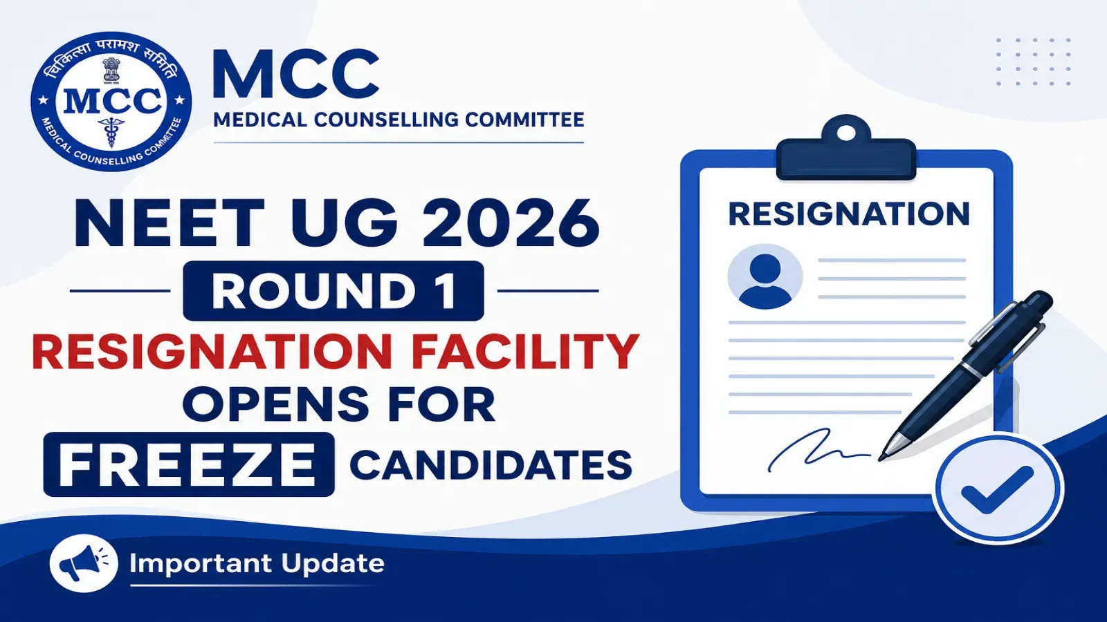 MCC NEET UG Round 1 Resignation Facility Opens for FREEZE Candidates