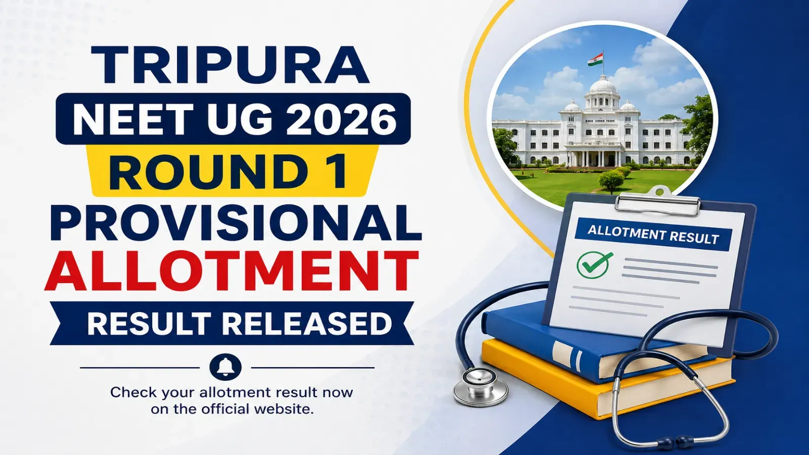 Tripura NEET UG Round 1 Provisional Allotment Result Released