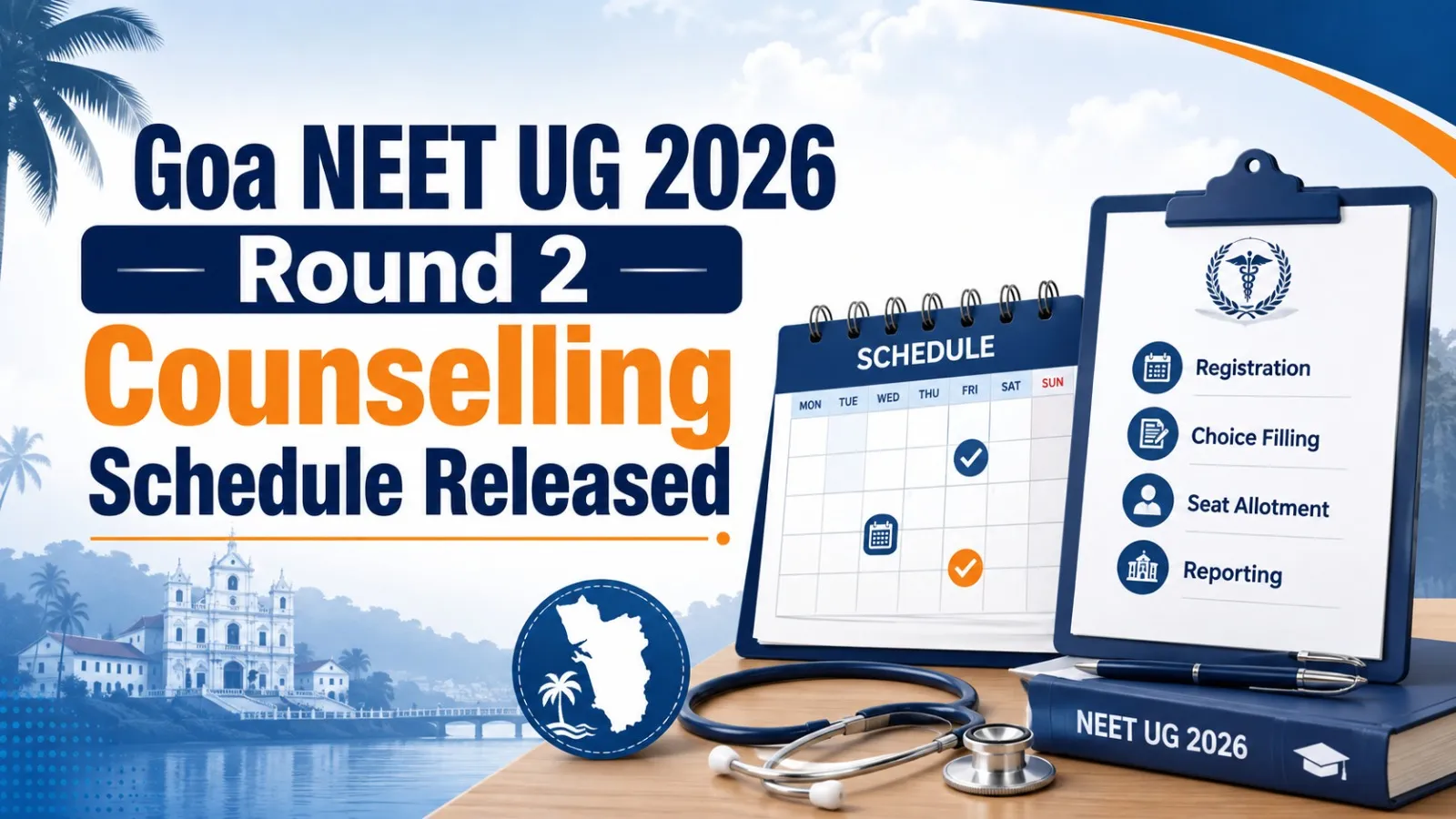 Goa NEET UG Round 2 Counselling Schedule Released