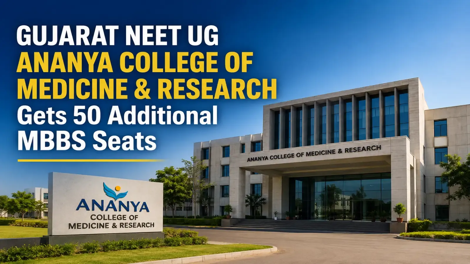 Gujarat NEET UG 2026 50 New MBBS Seats Added at Ananya College for Round 2
