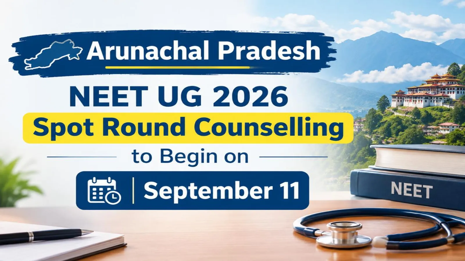 Arunachal Pradesh NEET UG 2026 Spot Round Counselling to Begin on September 11