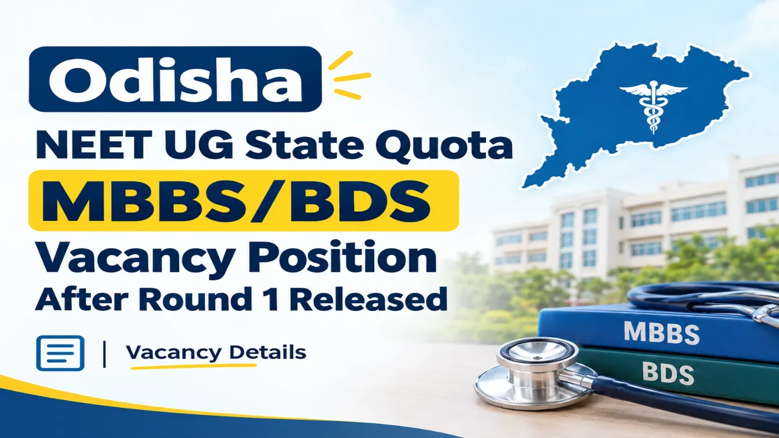 Odisha NEET UG State Quota MBBS/BDS Vacancy Position After Round 1 Released