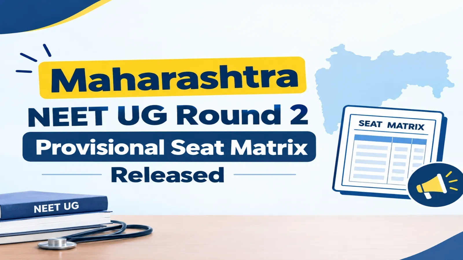 Maharashtra NEET UG Round 2 Provisional Seat Matrix Released