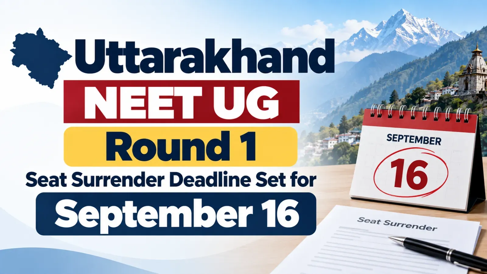 Uttarakhand NEET UG Round 1 Seat Surrender Deadline Set for September 16