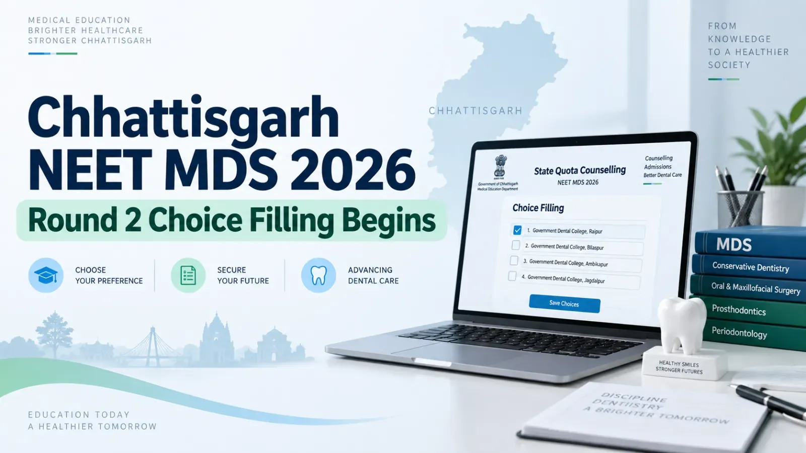 Chhattisgarh NEET MDS 2026 Round 2 Choice Filling Begins