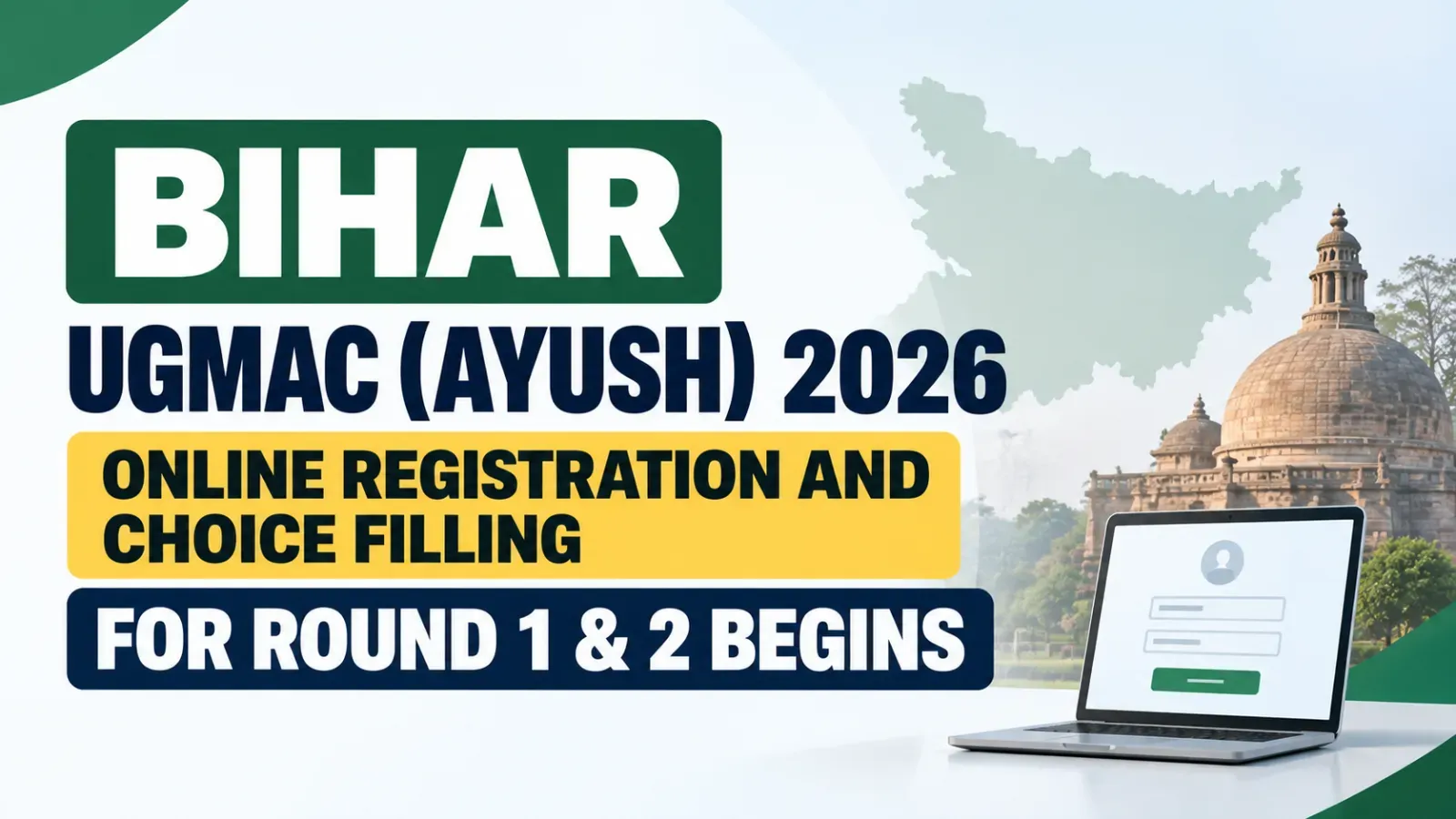 Bihar UGMAC Ayush 2026 Online Registration and Choice Filling for Round 1 & 2 Begins