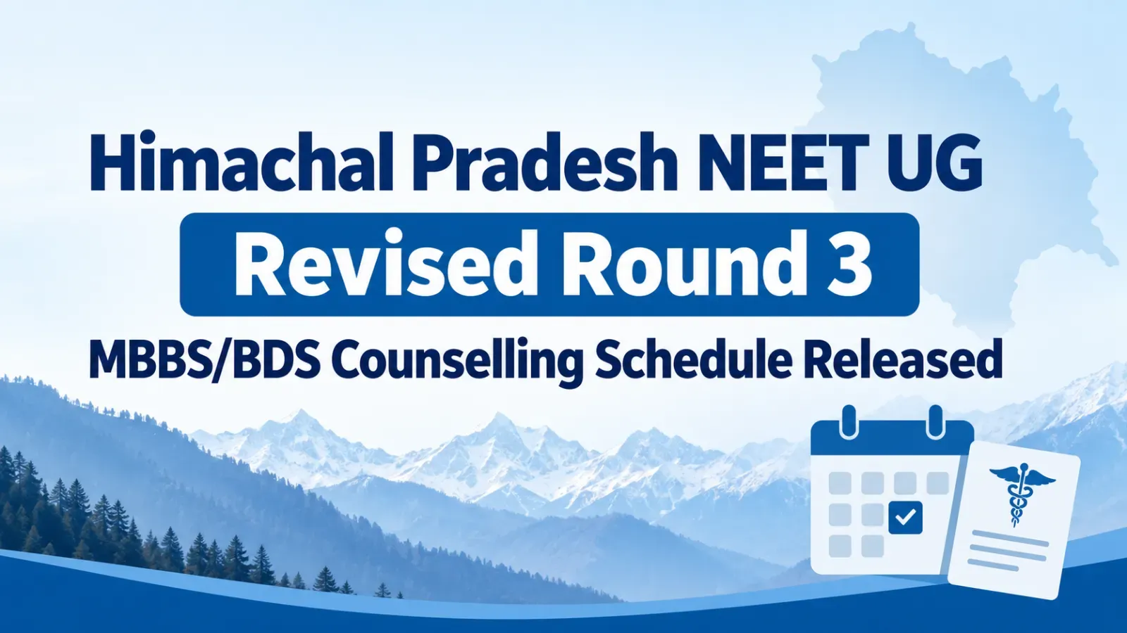 Himachal Pradesh NEET UG Releases Revised Round 3 MBBS/BDS Counselling Schedule