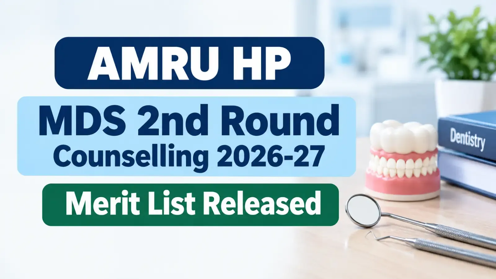 AMRU HP MDS 2nd Round Counselling 2026-27 Merit List has been released. Candidates can check the merit list and review their counselling status and admission details.