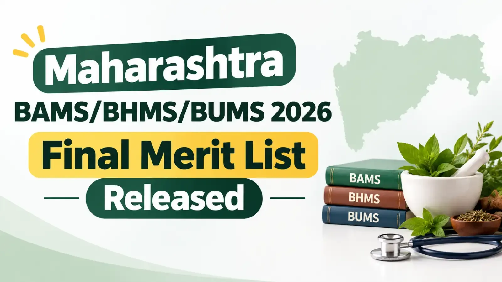 The Maharashtra BAMS/BHMS/BUMS 2026 Final Merit List has been released. Candidates can check the final merit list and verify their details for the upcoming AYUSH counselling process.