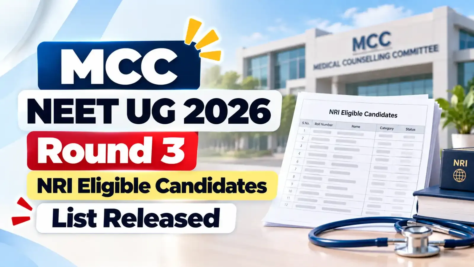 MCC NEET UG 2026 Round 3 NRI Eligible Candidates List has been released. Candidates can check the list and verify their NRI eligibility status for the Round 3 counselling process.