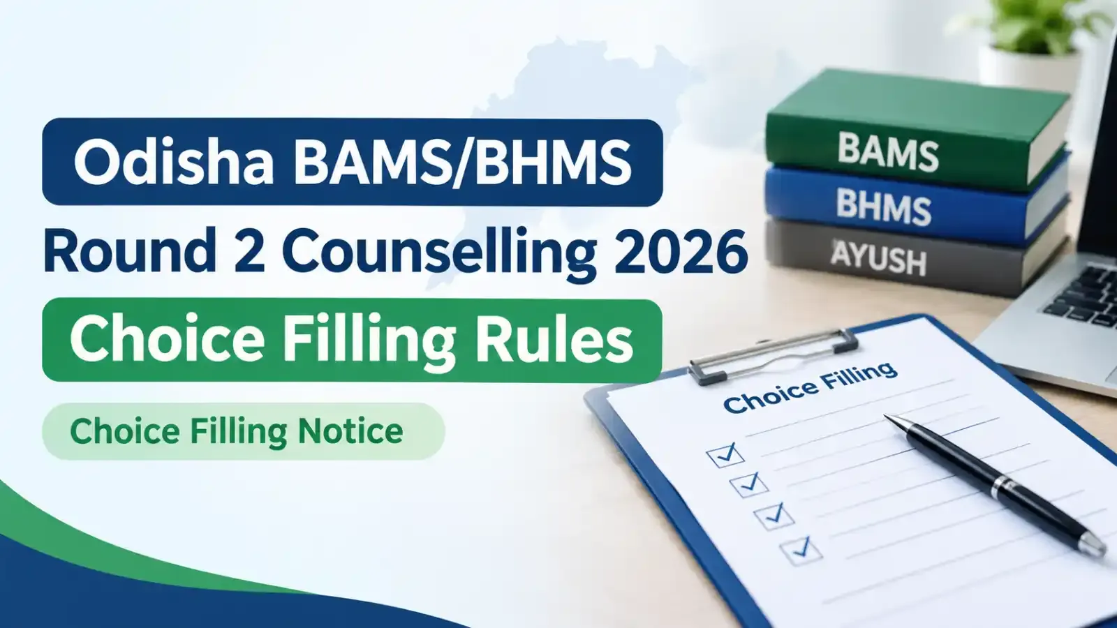 Odisha BAMS/BHMS Round 2 Counselling 2026 Choice Filling Notice: Candidates can check the latest choice-filling notice, guidelines, and important instructions for Round 2 AYUSH counselling.
