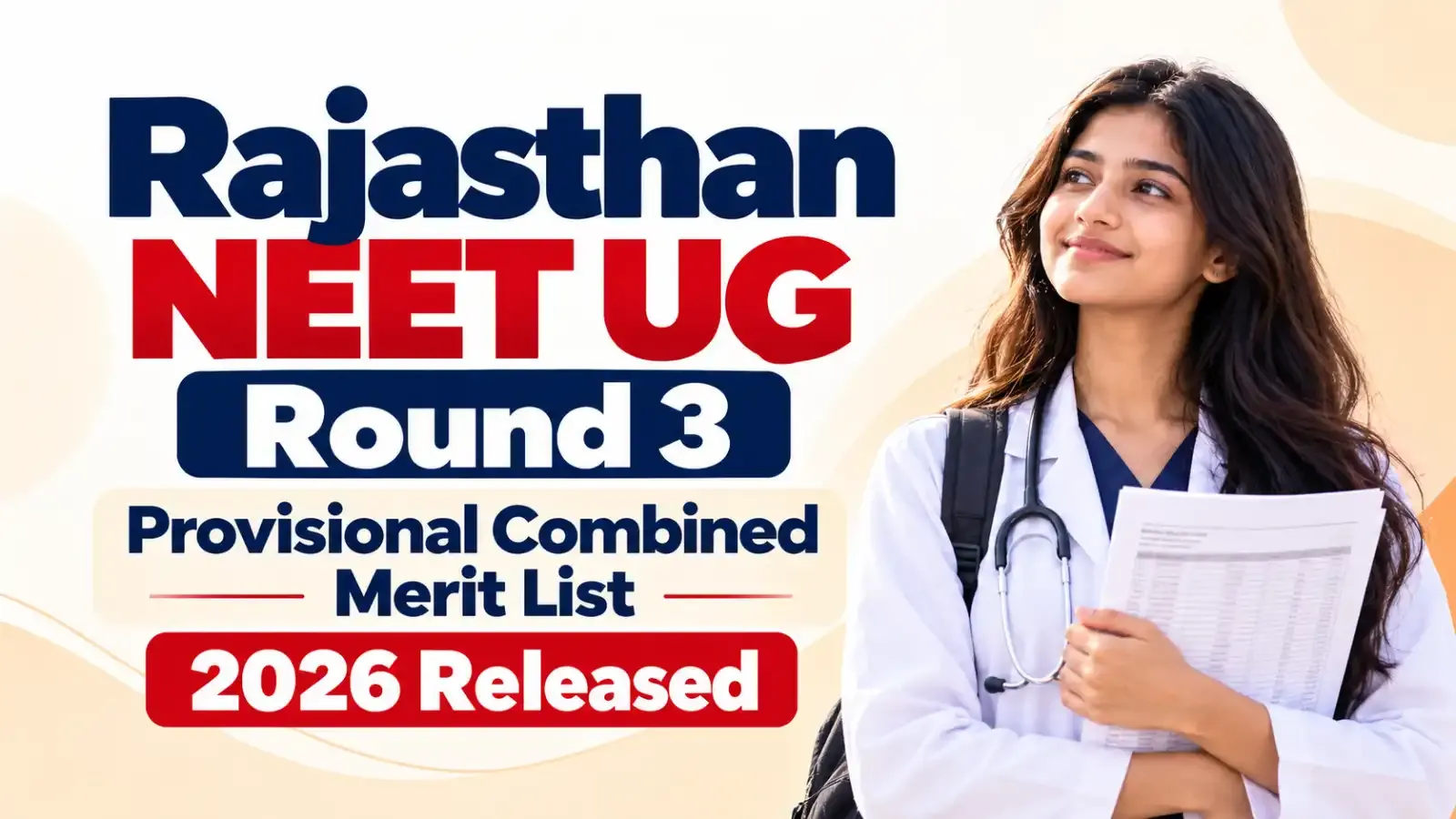 Rajasthan NEET UG Round 3 Provisional Combined Merit List 2026 Released: Candidates can now check their provisional combined merit rank and other details through the official counselling portal.