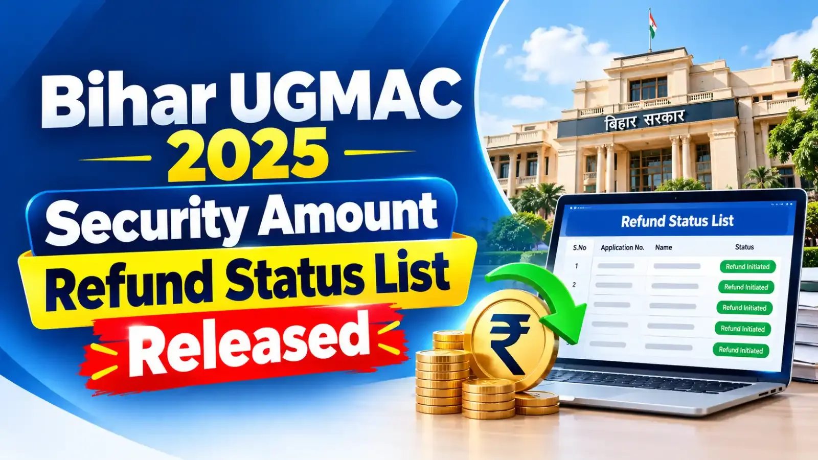 Bihar UGMAC 2025 Security Amount Refund Status List has been released, allowing candidates to check the status of their security amount refund.