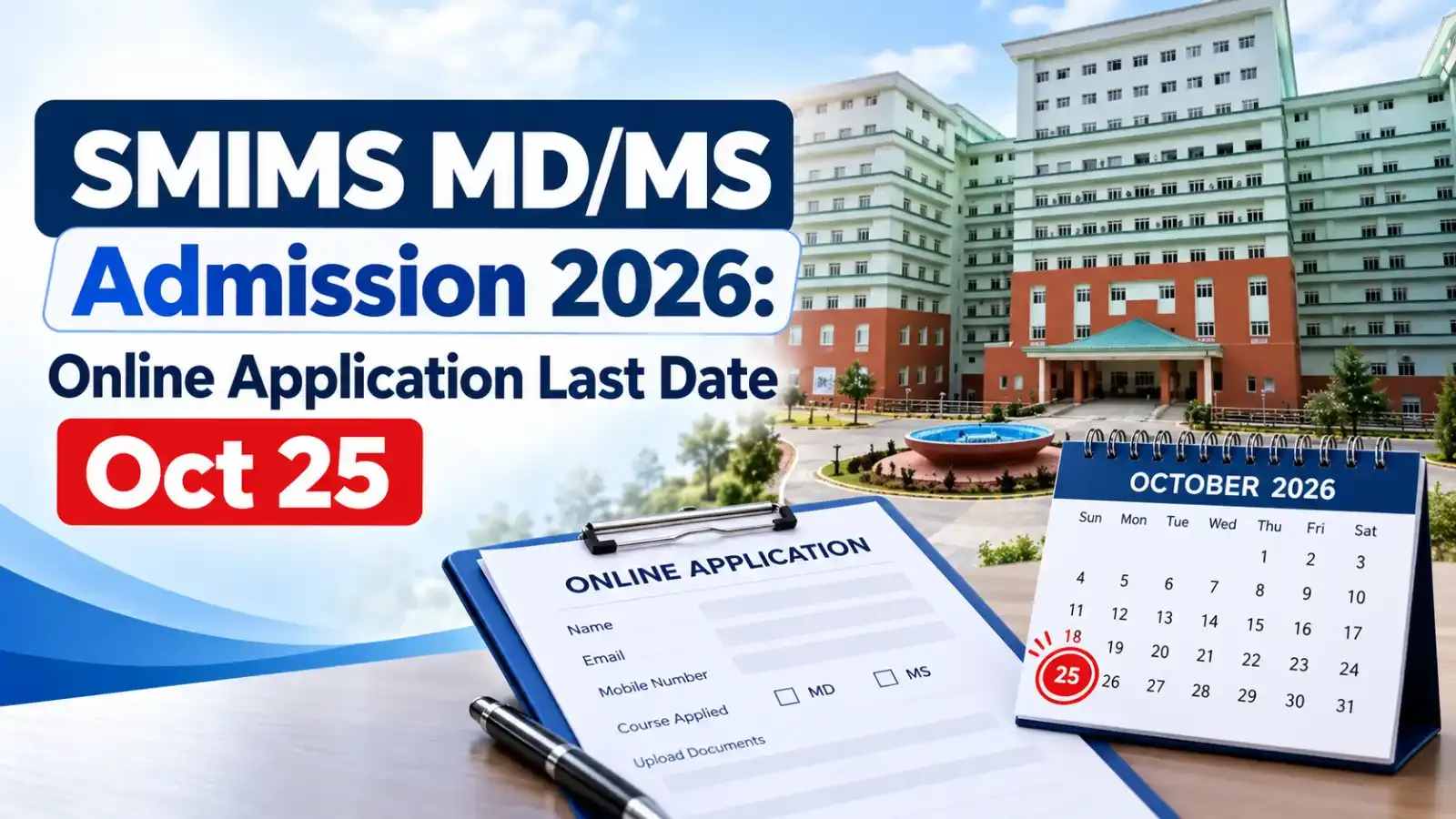 SMIMS MD/MS Admission 2026 applications are open - apply online before 25 October.