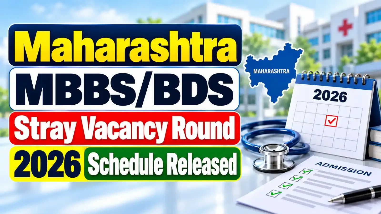 Maharashtra MBBS/BDS Stray Vacancy Round 2026 Schedule Released: Candidates can check the counselling timetable, important dates and admission process for the stray vacancy round.