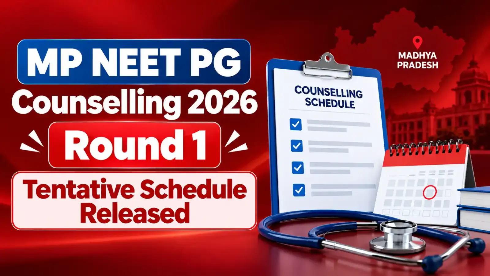 MP NEET PG Counselling 2026 Round 1 Tentative Schedule Released: Candidates can check the proposed counselling dates, registration schedule and seat allotment timeline for Madhya Pradesh MD/MS admissions.