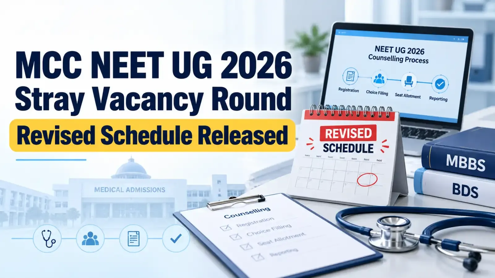 Candidates can check the revised counselling dates, registration deadlines, choice filling and seat allotment schedule for MBBS/BDS admissions.