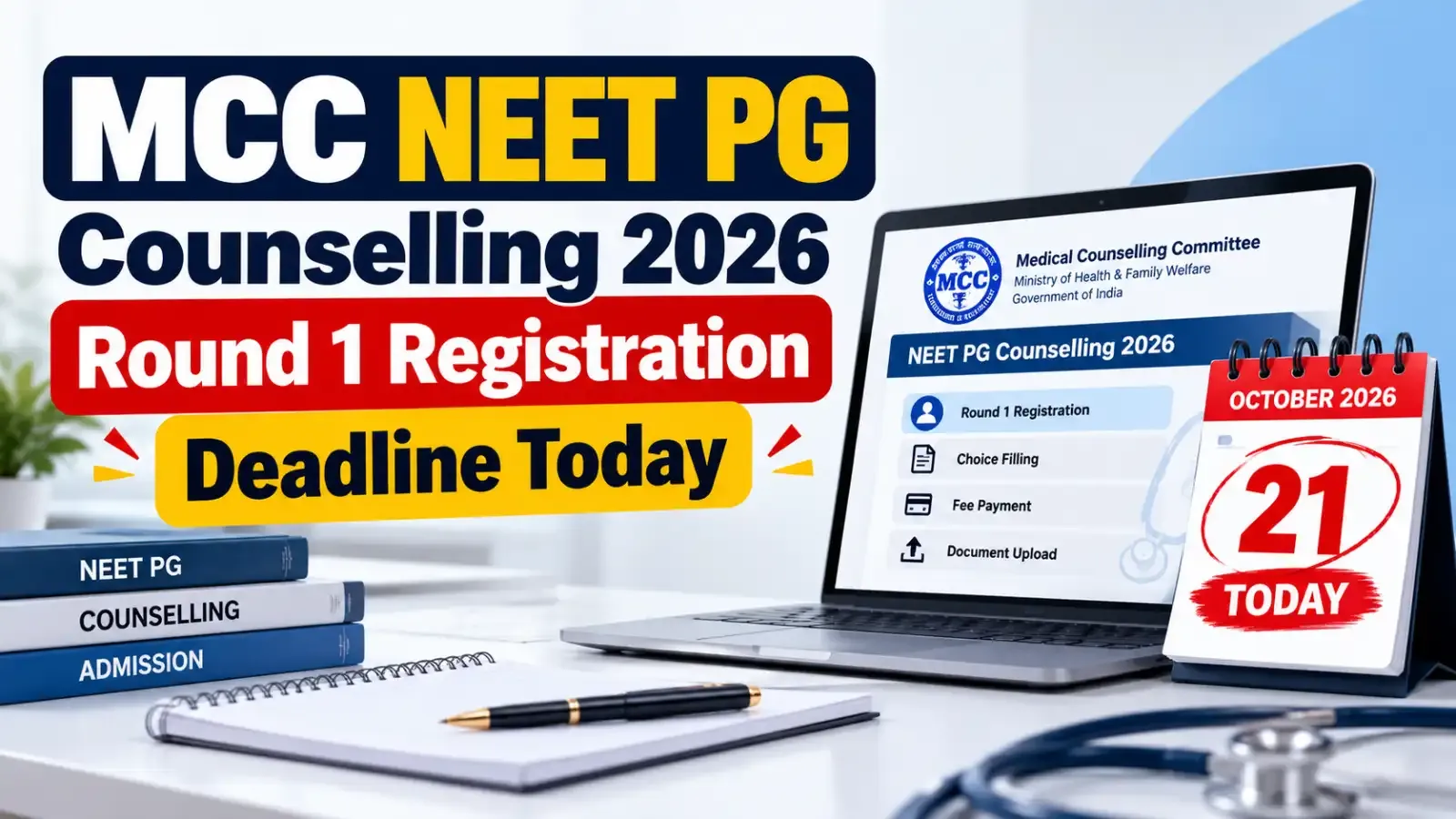 MCC NEET PG Counselling 2026 Round 1 registration deadline is today, October 21. Candidates must complete their online registration through the official website, mcc.nic.in.