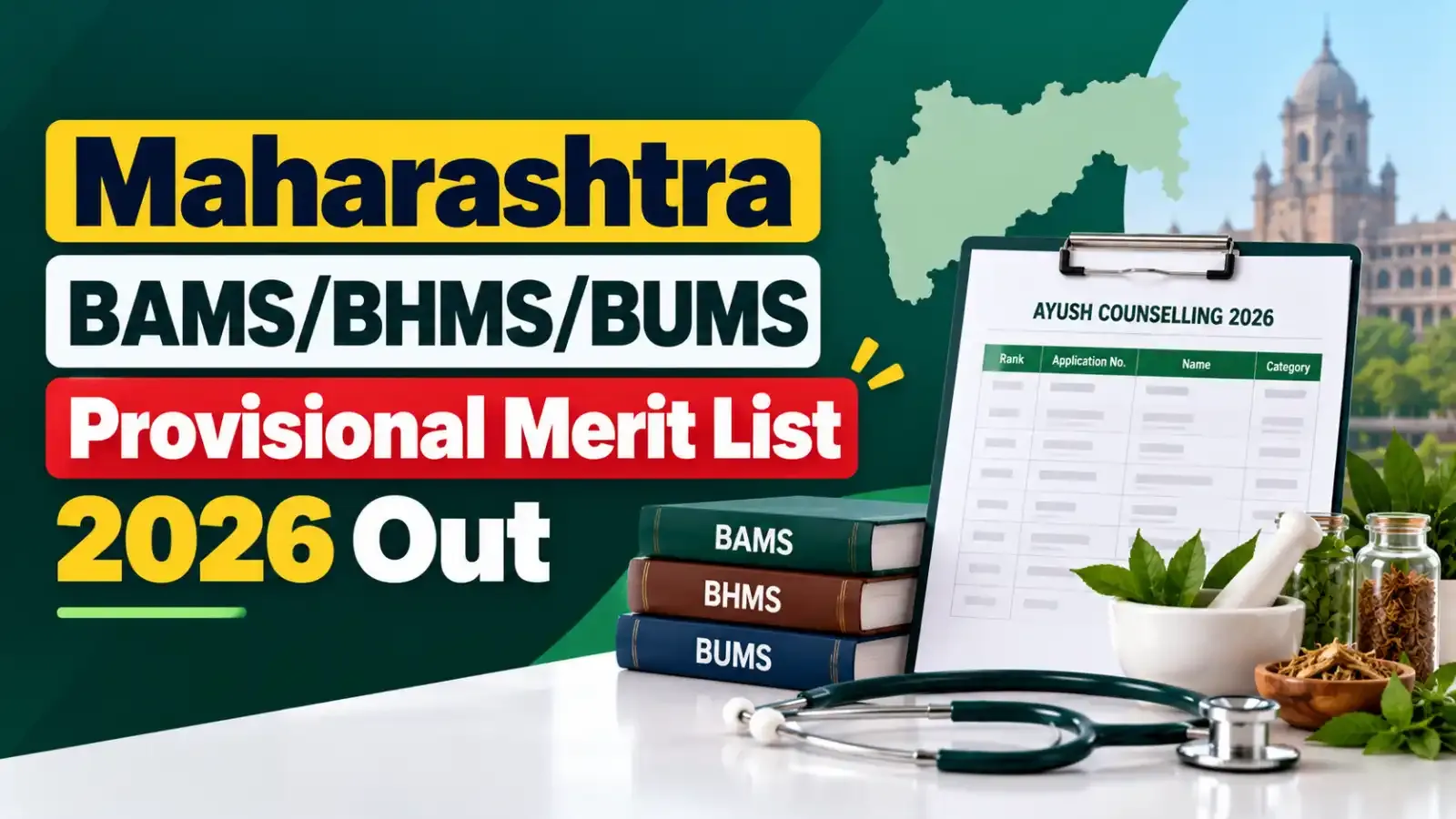 Maharashtra BAMS/BHMS/BUMS Provisional Merit List 2026 has been released. Candidates can check their merit rank, application details and eligibility status through the official Maharashtra AYUSH counselling website.
