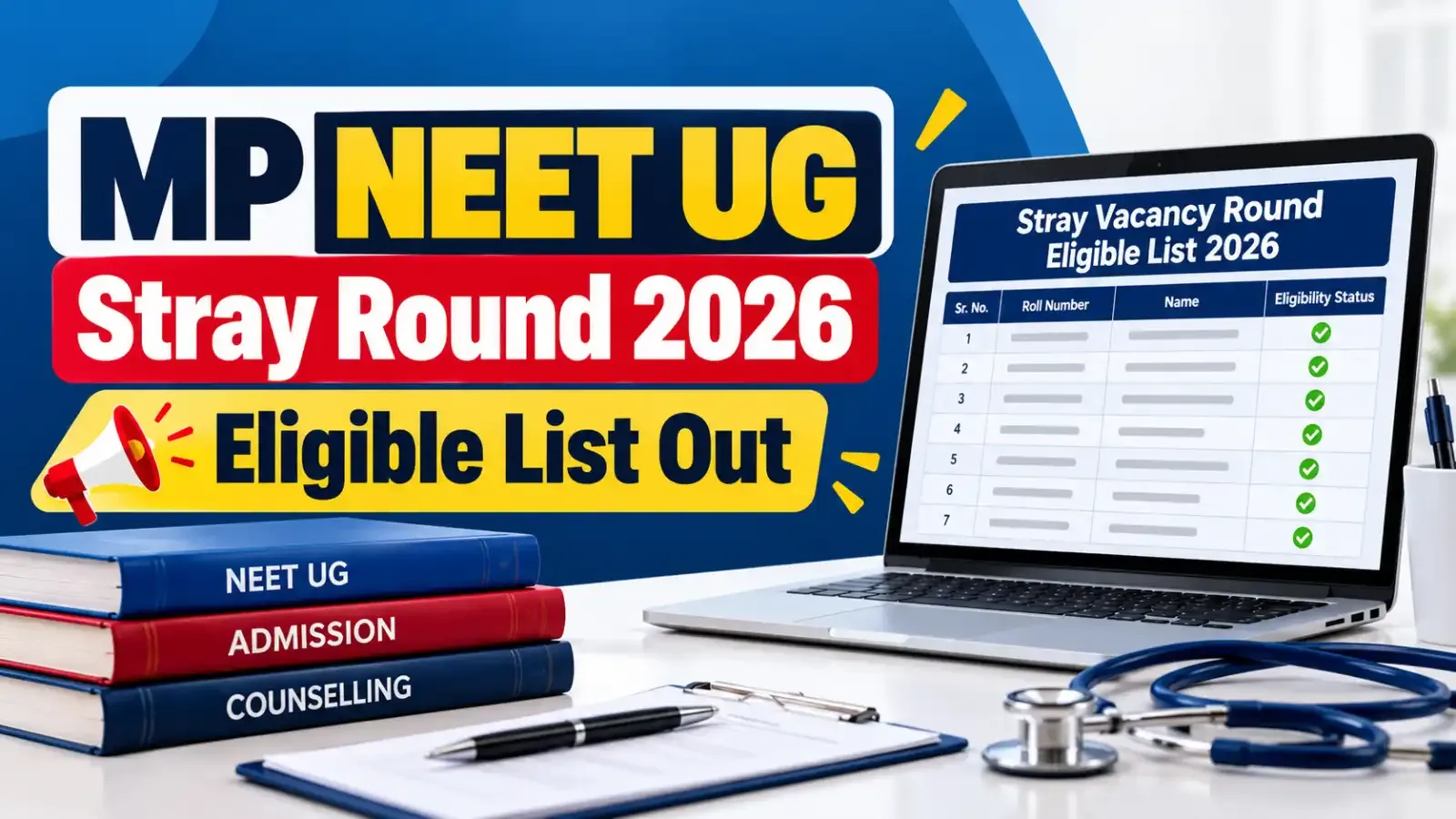 MP NEET UG Stray Round 2026 Eligible List has been released. Candidates can check their eligibility status and further counselling details through the official Madhya Pradesh NEET UG counselling website.