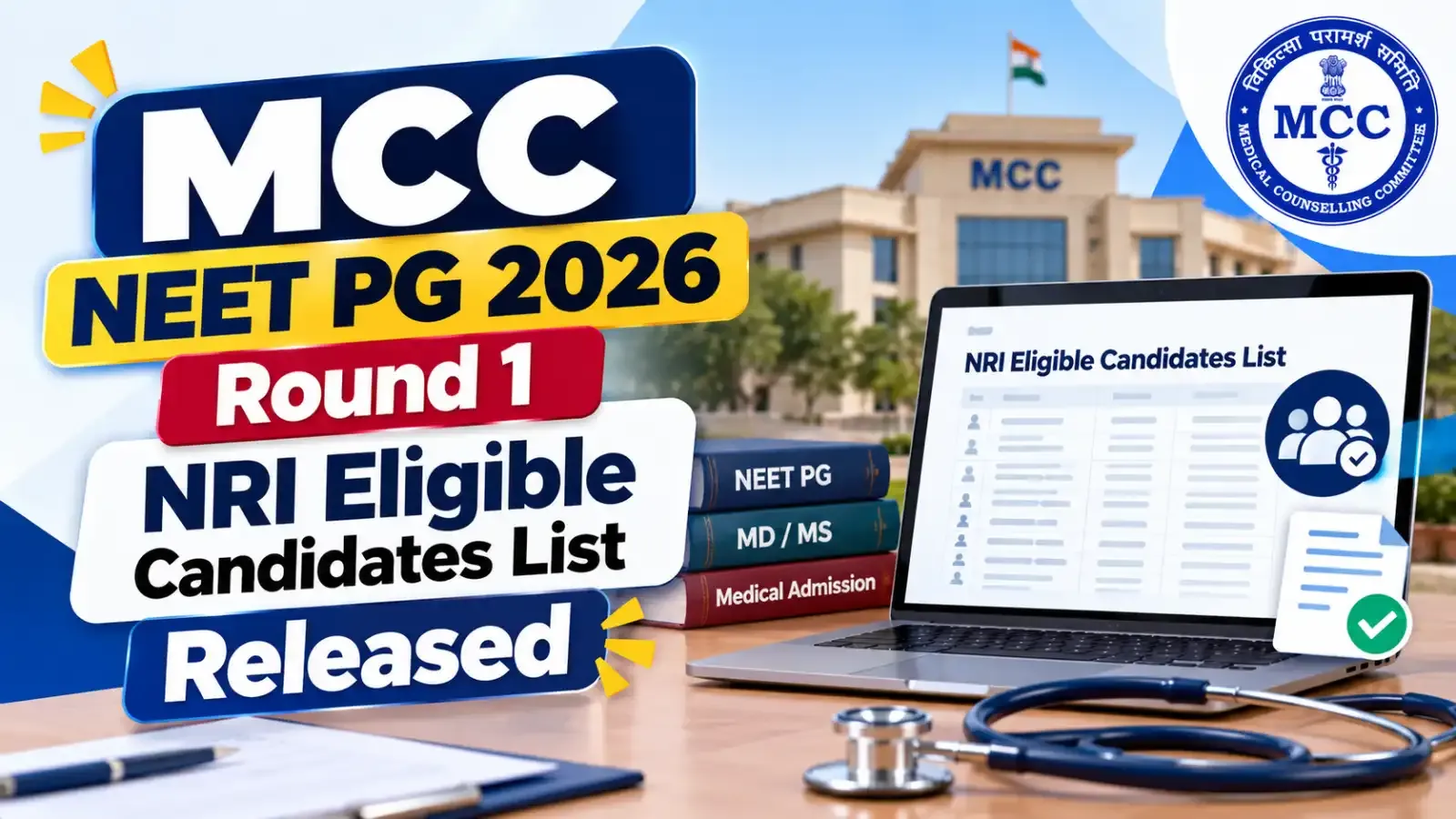 MCC NEET PG 2026 Round 1 NRI Eligible Candidates List has been released. Candidates can check their names and eligibility status through the official MCC counselling website, mcc.nic.in.
