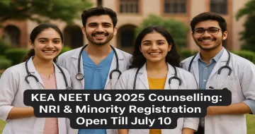 KEA NEET UG 2025 Counselling: NRI & Minority Registration Open Till July 10