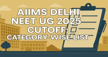 AIIMS Delhi NEET UG 2025 Cutoff: Category-Wise List