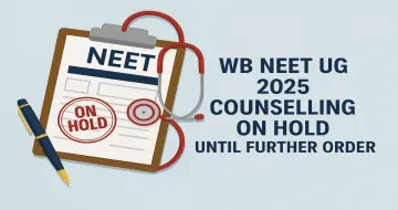 WB NEET UG 2025 Counselling on Hold Until Further Order