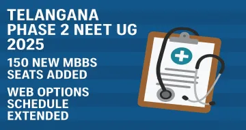 Telangana Phase 2 NEET UG 2025: 150 New MBBS Seats Added, Web Options Schedule Extended