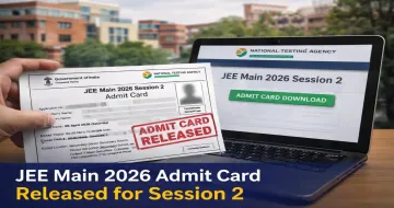 JEE Main 2026 Admit Card Released for Session 2