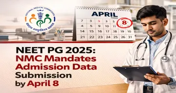 NEET PG 2025: NMC Mandates Admission Data Submission by April 8
