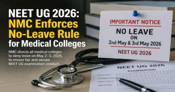 NEET UG 2026: NMC Enforces No-Leave Rule for Medical Colleges